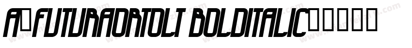 a_FuturaOrtoLt BoldItalic字体转换
